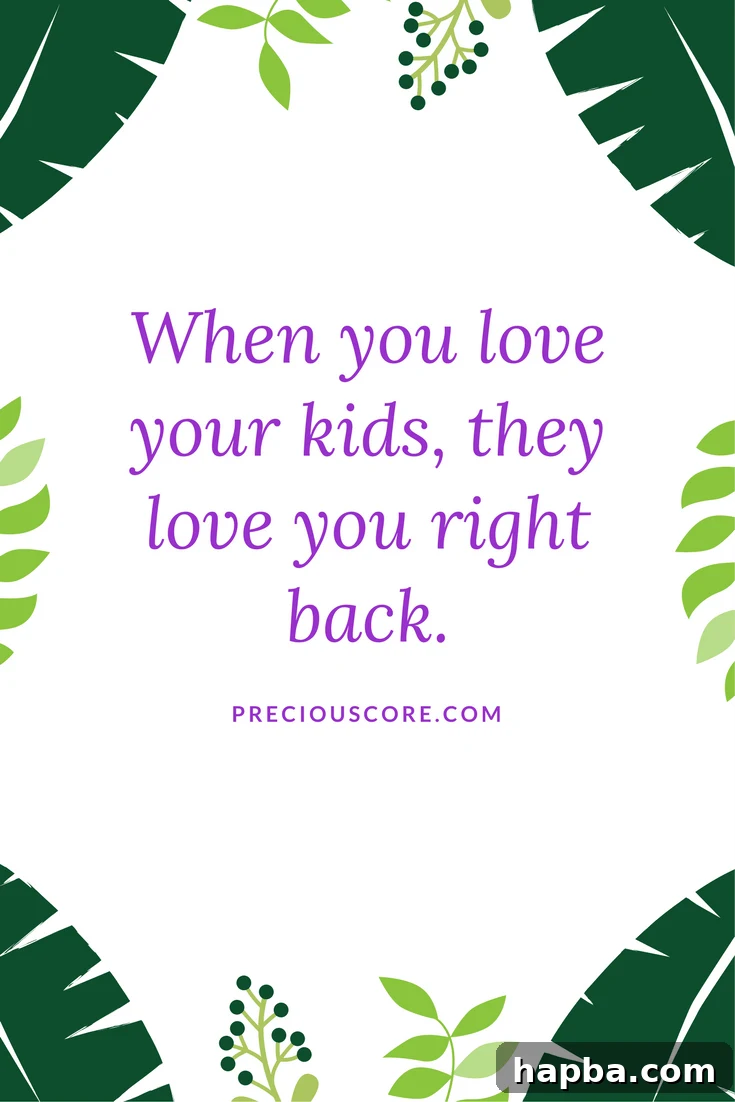 Parenting quotes - when you love your kids